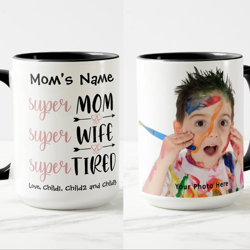 SuperMom Super Wife Super Tired Customizable Photo Mug