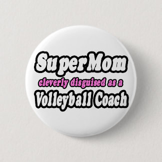 SuperMom...Volleyball Coach Pinback Button