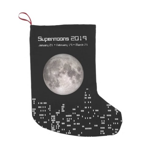 Supermoons of 2019 Super Moon Events Small Christmas Stocking