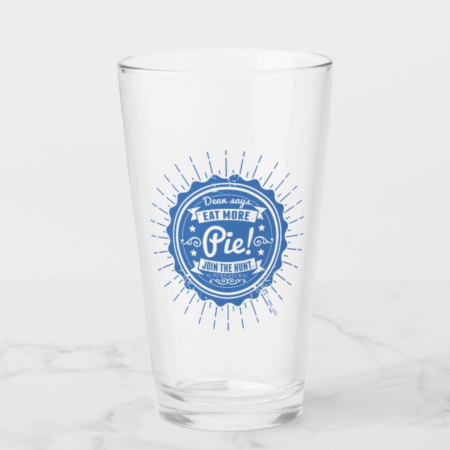 Supernatural "Dean Says Eat More Pie!" Glass (Front)