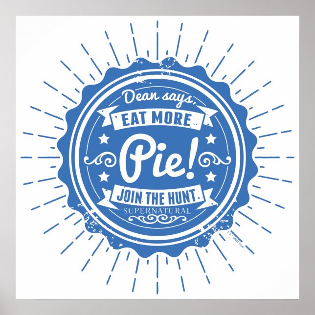 Supernatural "Dean Says Eat More Pie!" Poster (Front)