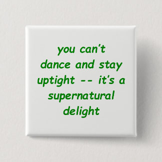 Supernatural Delight Pinback Button