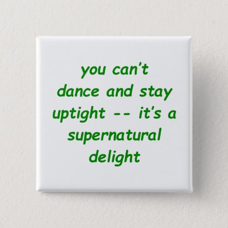Supernatural Delight Pinback Button