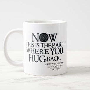 Supernatural "Hug Back" Quote Giant Coffee Mug
