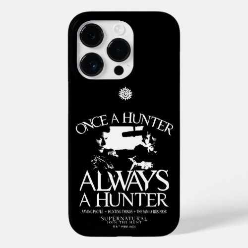 Supernatural Once a Hunter Always a Hunter Case_Mate iPhone 14 Pro Case