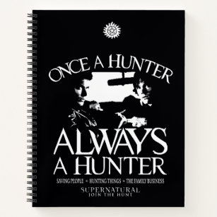 Supernatural "Once a Hunter, Always a Hunter" Notebook