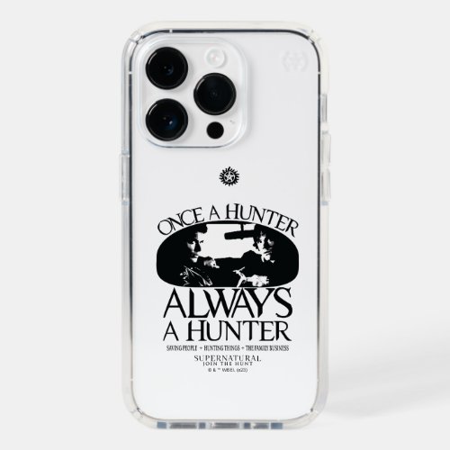 Supernatural Once a Hunter Always a Hunter Speck iPhone 14 Pro Case