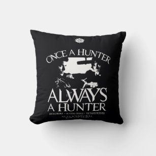 Supernatural "Once a Hunter, Always a Hunter" Throw Pillow