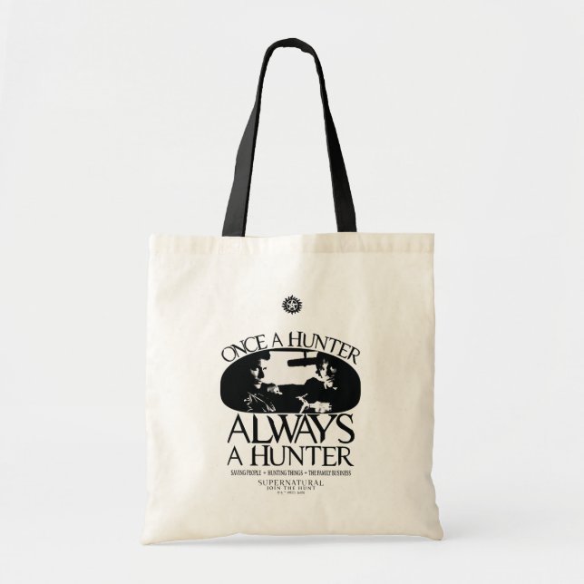Supernatural "Once a Hunter, Always a Hunter" Tote Bag (Front)