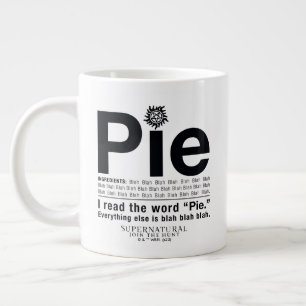 Supernatural "Pie" Quote Giant Coffee Mug