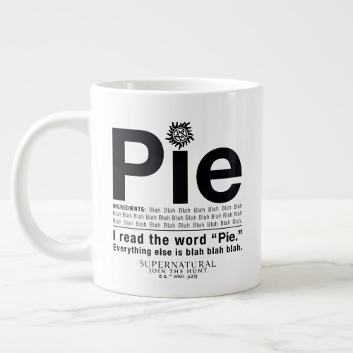 Supernatural Pie Quote Giant Coffee Mug