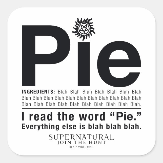 Supernatural "Pie" Quote Square Sticker (Front)