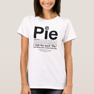 Supernatural "Pie" Quote T-Shirt