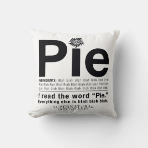 Supernatural "Pie" Quote Throw Pillow