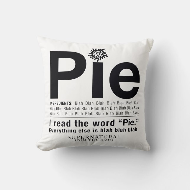 Supernatural "Pie" Quote Throw Pillow (Front)