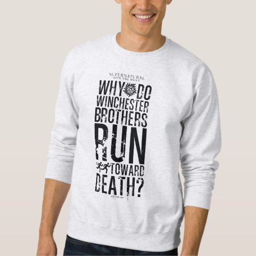 Supernatural Winchester Brothers Quote Sweatshirt