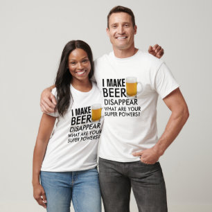 Superpower Beer Humor Quotes T - Funny Beer T-Shirt
