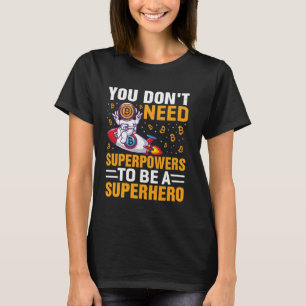 Superpower Hero Mining Bitcoin Nakamoto HODL Fiat  T-Shirt