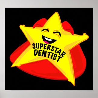 superstar dentist humorous poster! poster