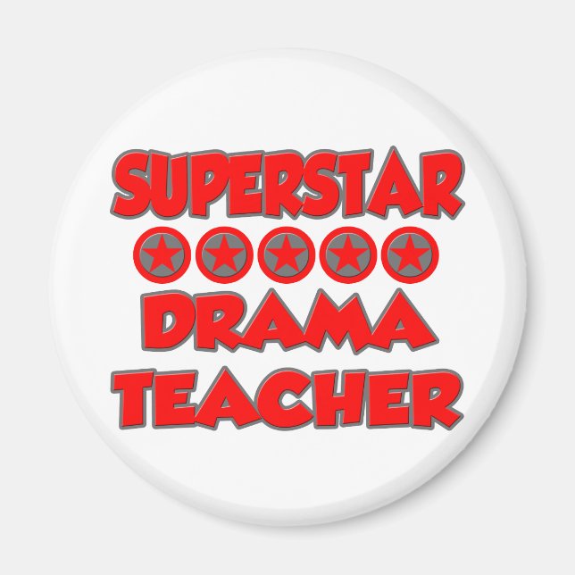 Superstar Drama Teacher Magnet (Front)
