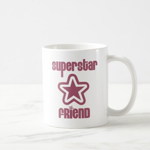 Superstar Friend Coffee Mug