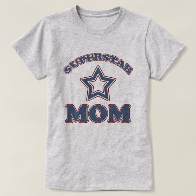 Superstar Mom T-Shirt (Design Front)