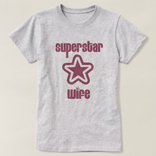 Superstar Wife T_Shirt