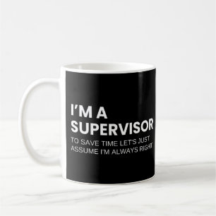 Supervisors And Managers Funny Work Saying Coffee Mug