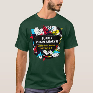 SUPPLY CHAIN ANALYS T-Shirt