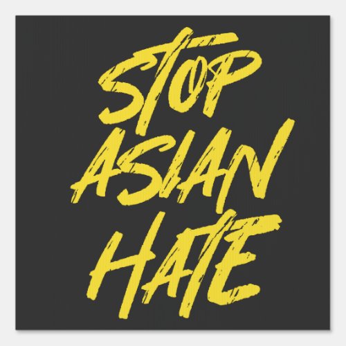 Support AAPI Awareness Stop Asian Hate Sign
