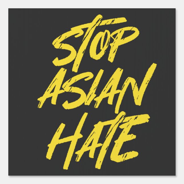 Support AAPI Awareness Stop Asian Hate Sign (Front)