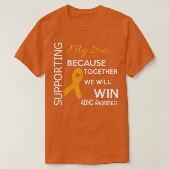Support ADHD Awareness My Son  T-Shirt (Design Front)