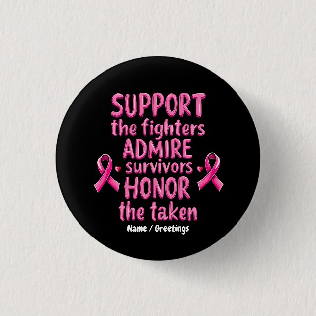 Support Admire Honor Breast Cancer Awareness Gift Button (Front)