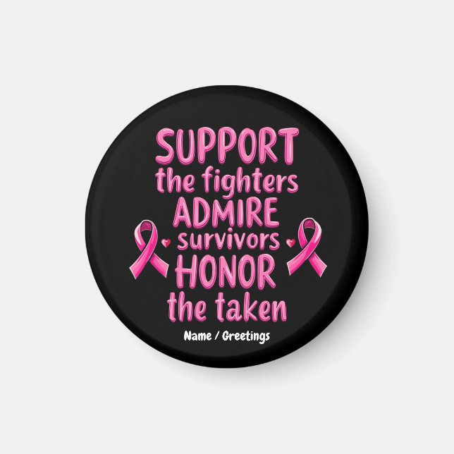 Support Admire Honor Breast Cancer Awareness Gift Magnet (Front)