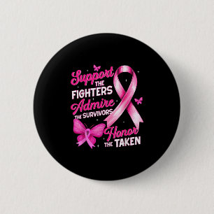 Support Admire Honor Breast Cancer Awareness Shirt Button