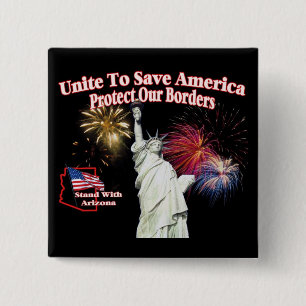 Support Arizona SB1070 - Unite to Save America Pinback Button