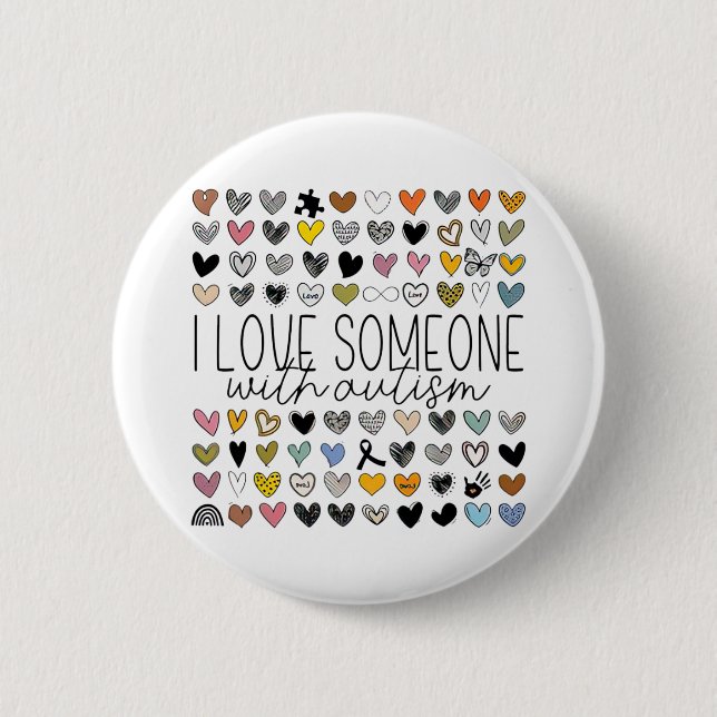 Support Autism Awareness I Love Someone With Autis Button (Front)
