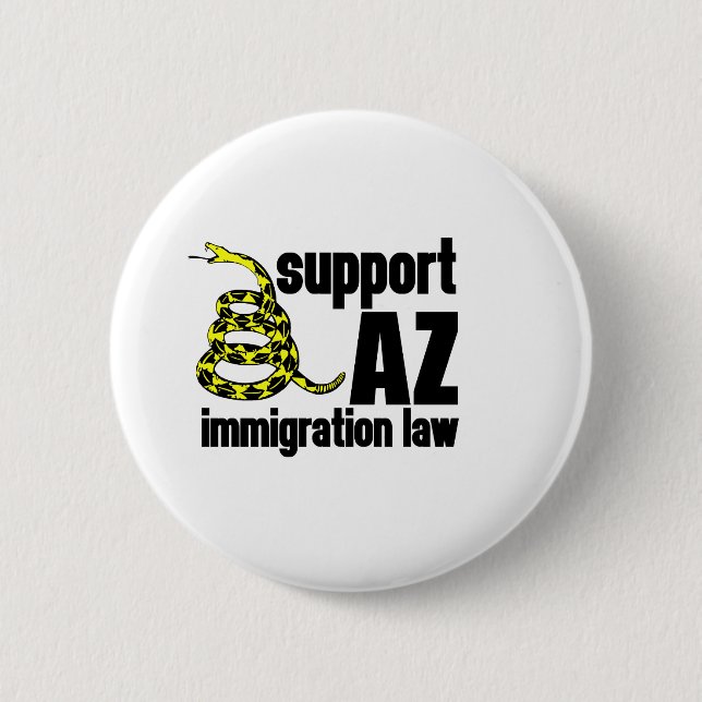 support AZ immigration law Pinback Button (Front)