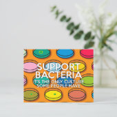 SUPPORT BACTERIA Funny Science Quote Postcard (Standing Front)