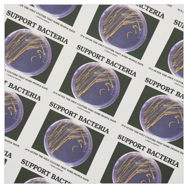 Support Bacteria Often Only Culture Some People Fabric (Swatch)