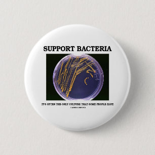 Support Bacteria Often Only Culture Some People Pinback Button