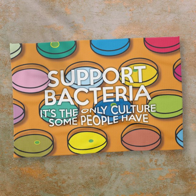 SUPPORT BACTERIA Science Funny Quote Kitchen Towel (SUPPORT BACTERIA Science Funny Quote Kitchen Towel)