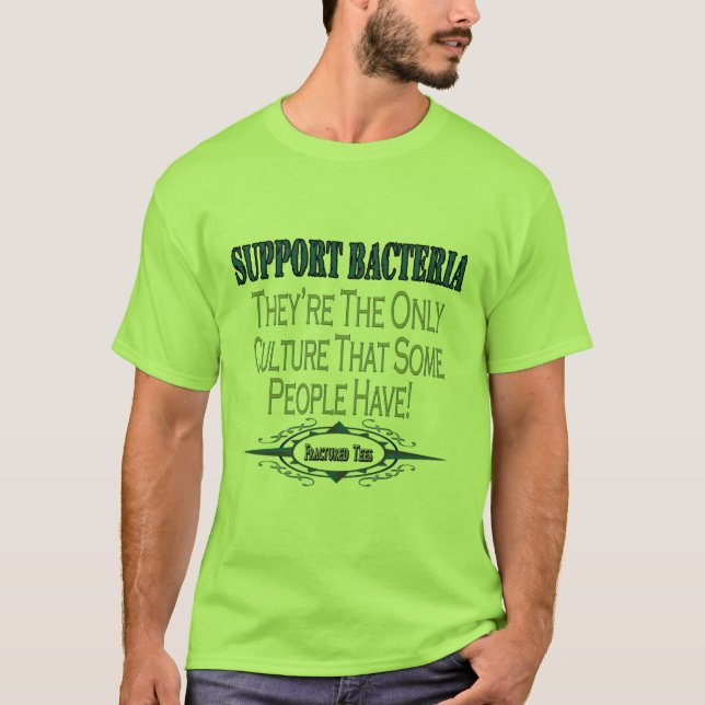 Support Bacteria T-Shirt (Front)