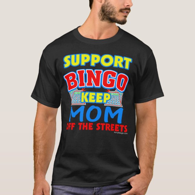 Support Bingo Mom Dark T-Shirts (Front)
