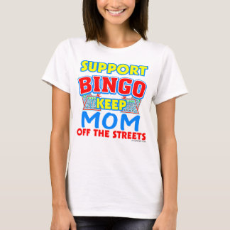 Support Bingo Mom Funny T-Shirt