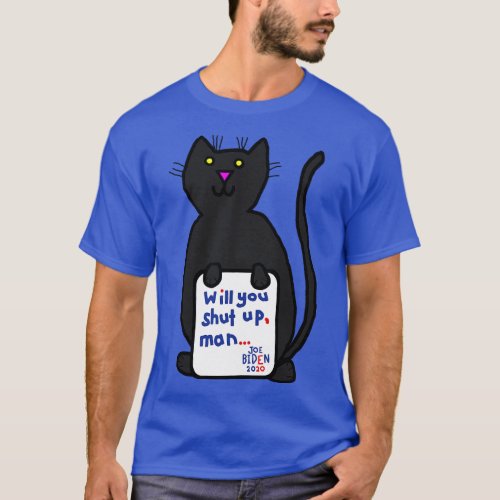 Support Cats with Joe First Debate Quote T_Shirt