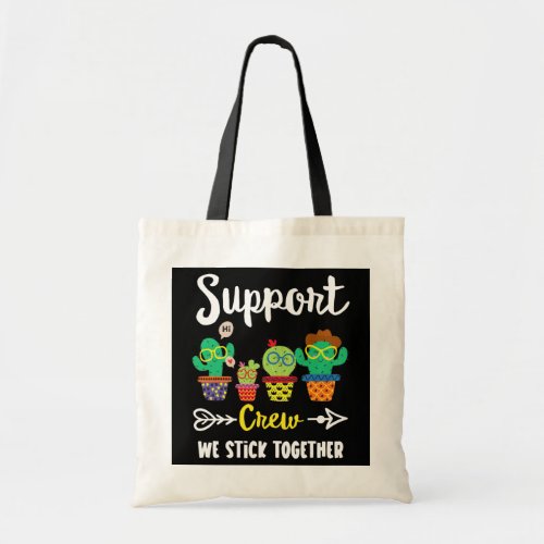 Support Crew Funny School Cactus Team Support Tote Bag