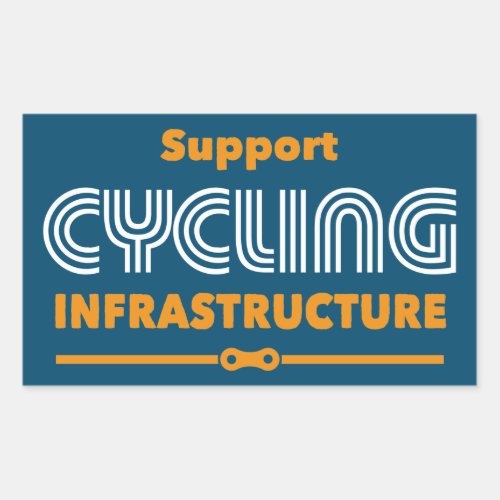 Support Cycling Infrastructure Rectangular Sticker