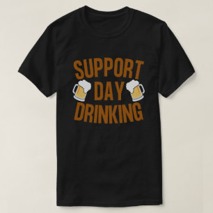 Support Day Drinking 2024 T-Shirt