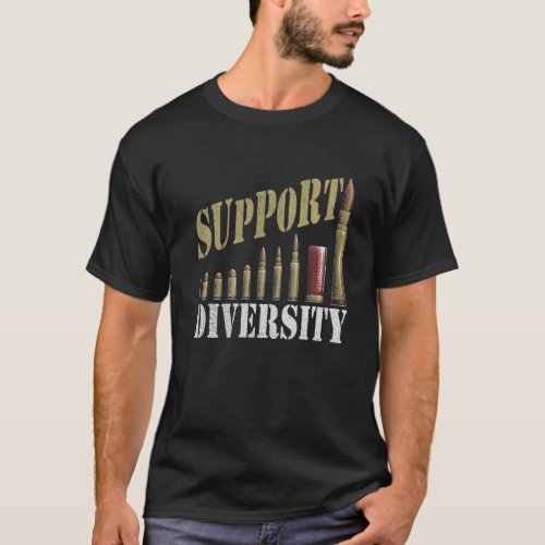 Support Diversity Diverse Bullets Funny T Diver T_Shirt